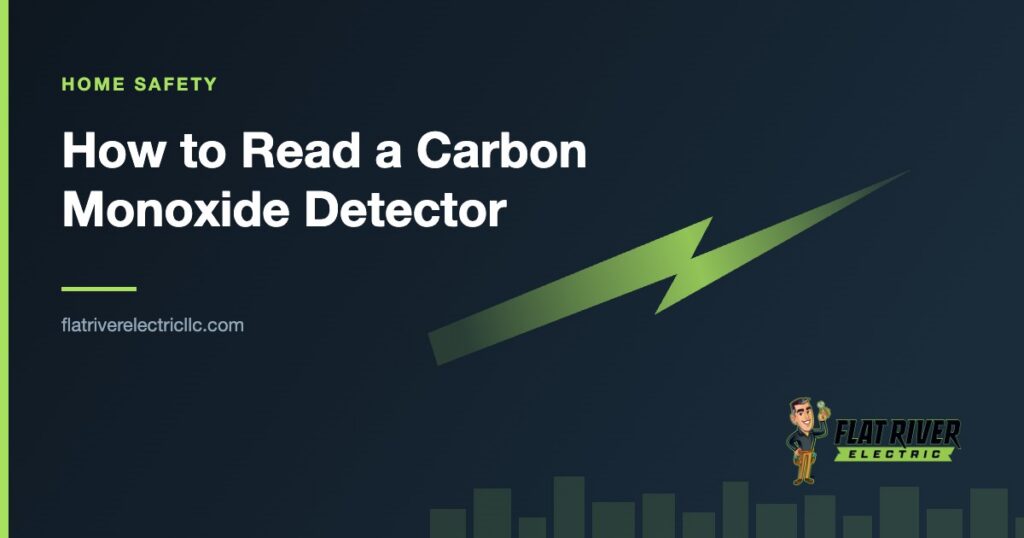 Flat River Electric article graphic: How to Read a Carbon Monoxide Detector